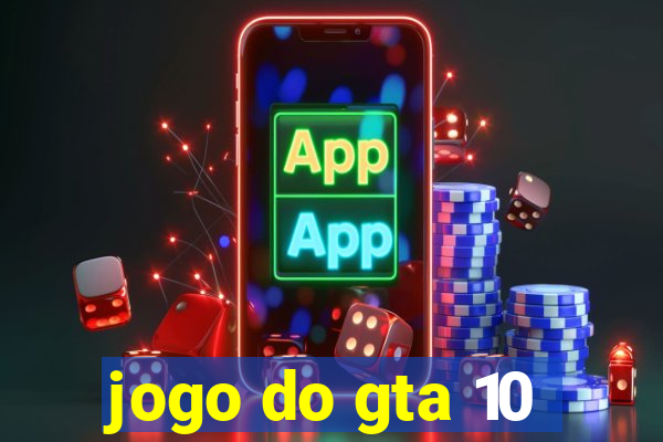 jogo do gta 10